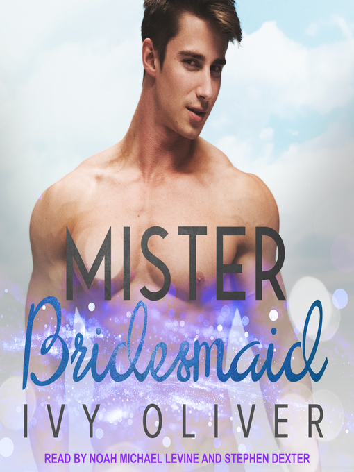 Title details for Mister Bridesmaid by Ivy Oliver - Available